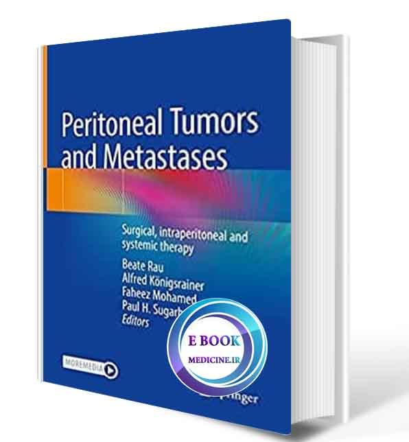 دانلود کتاب Peritoneal Tumors and Metastases: Surgical, intraperitoneal and systemic therapy 2021 (ORIGINAL PDF)